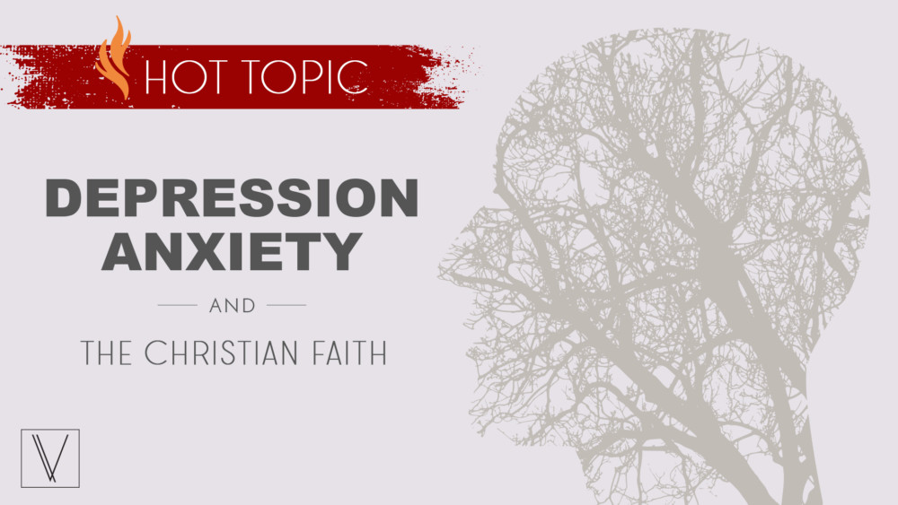 Hot Topic | Depression, Anxiety, and the Christian Faith
