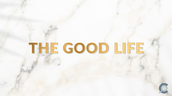 The Good Life Image